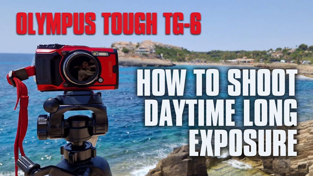 Using the Olympus Tough TG-6 for Daytime Long Exposure Photography