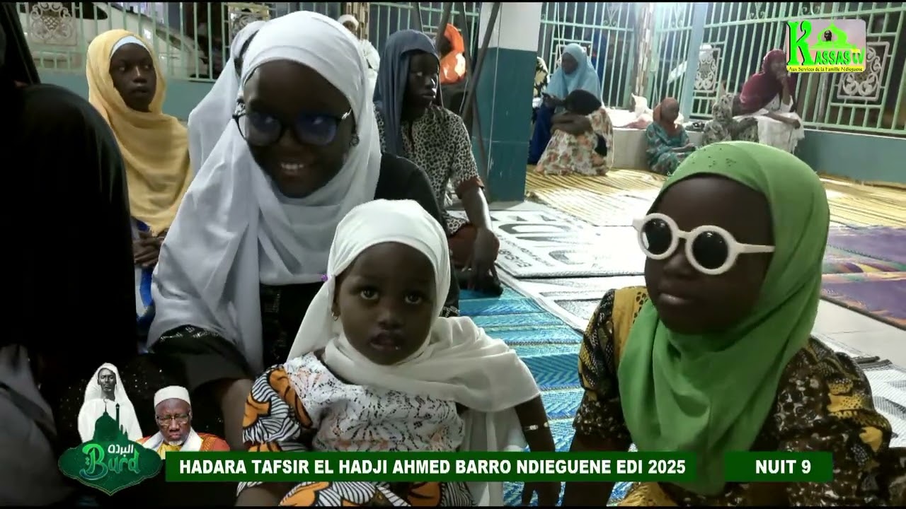 BOURD NUIT 9 HADARA TAFSIR ELHADJI AHMED BARRO NDIEGUENE WAKHTANOU S  MBAYE FALL NDIEGUENE