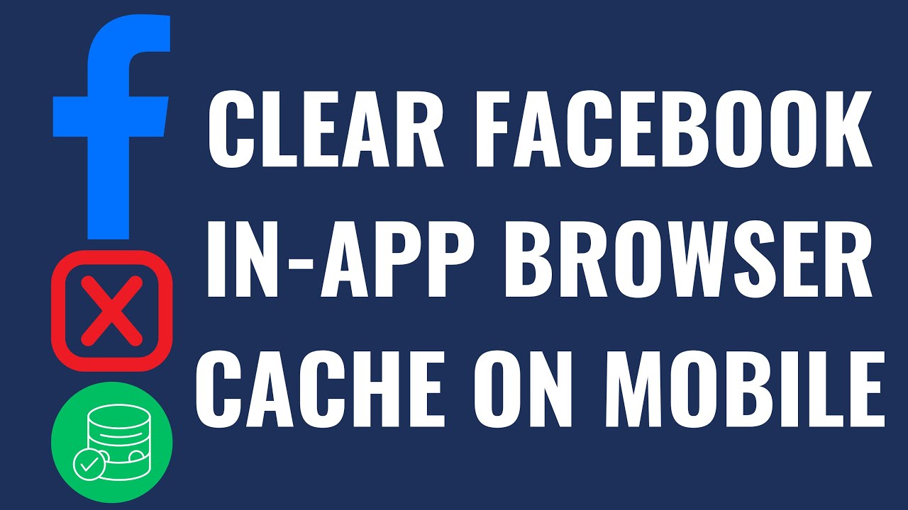 How to Clear Facebook In-App Browser Cache on Mobile