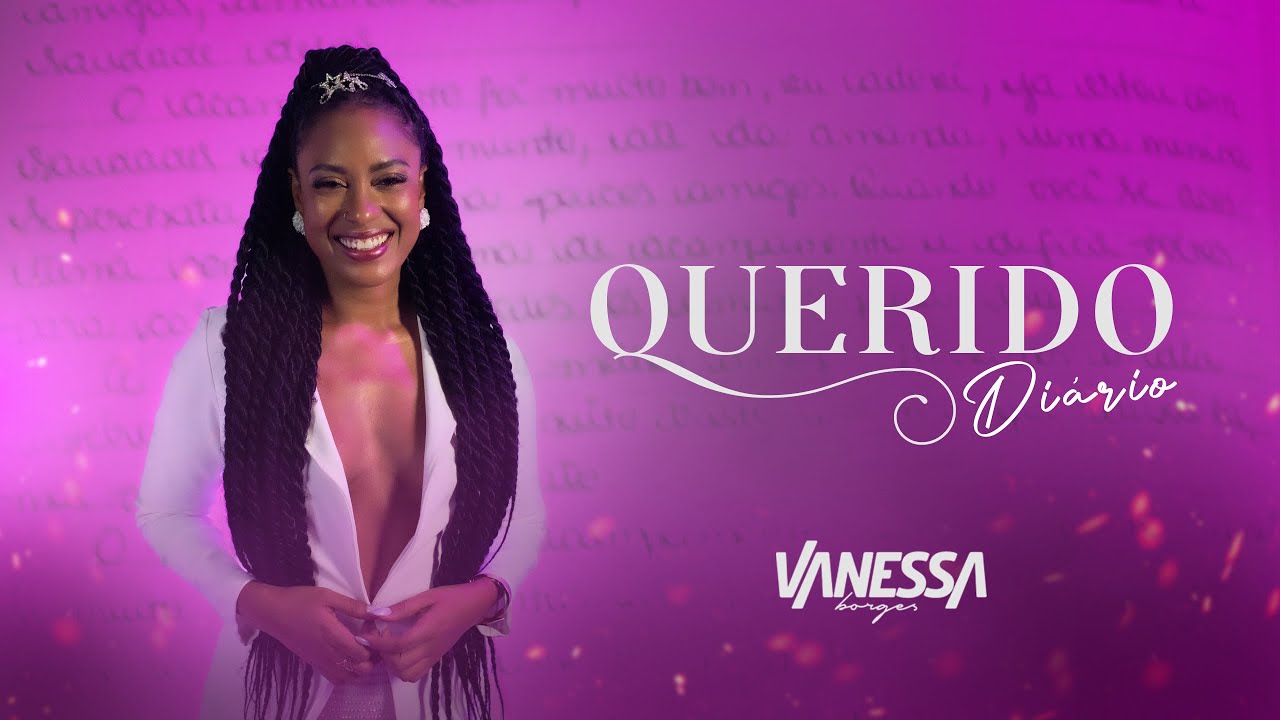 Vanessa Borges - QUERIDO DIÁRIO (Lyric vídeo)