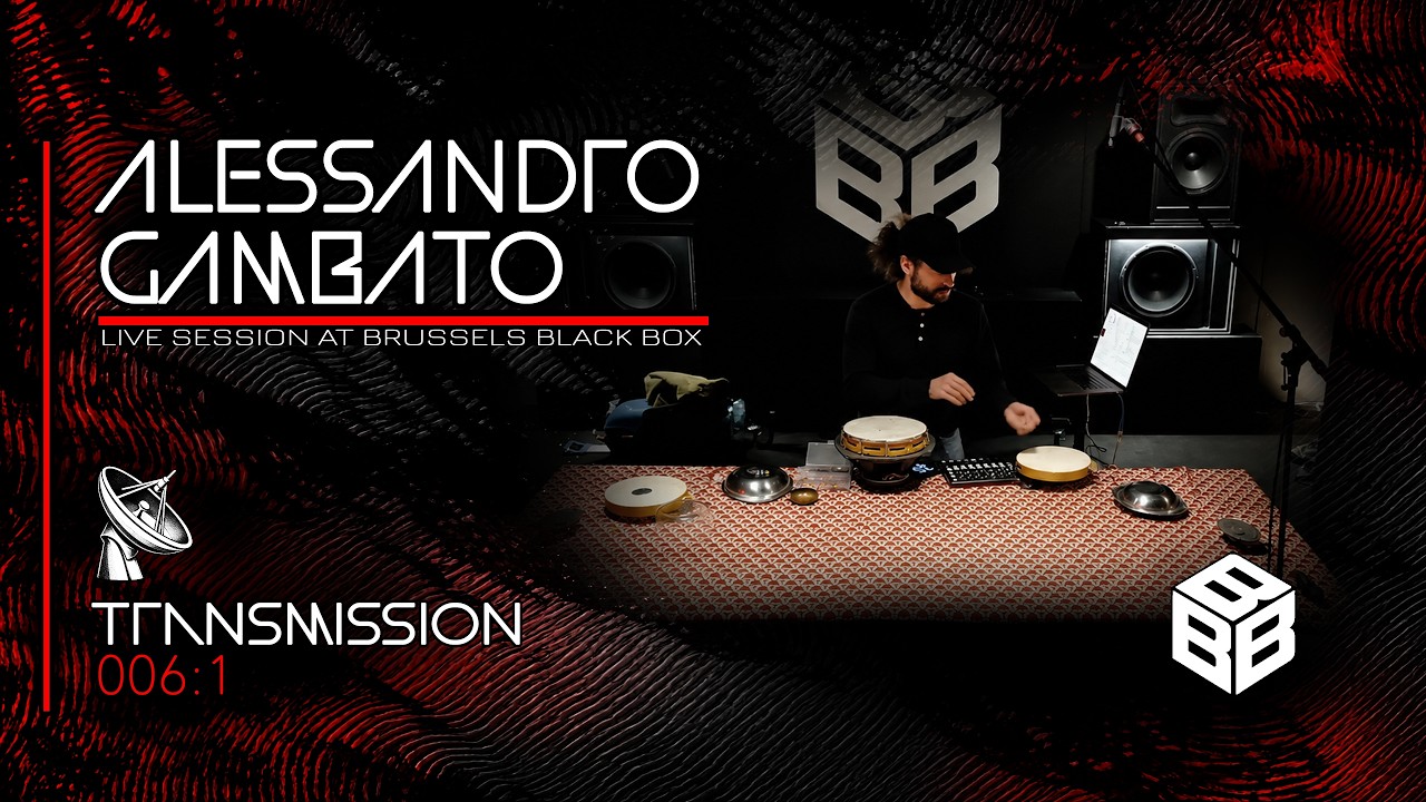 Brussels.Black.Box -  ALESSANDRO GAMBATO // Transmission 006.1