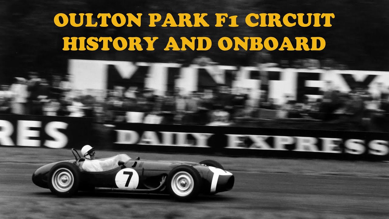Oulton Park F1 Circuit - History and Onboard