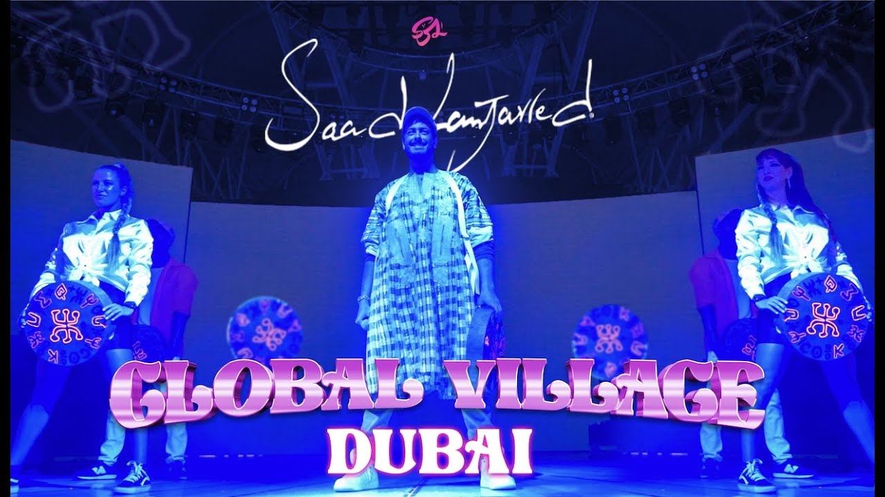 Saad Lamjarred - Global Village | 2021 | سعد لمجرد - القرية العالمية