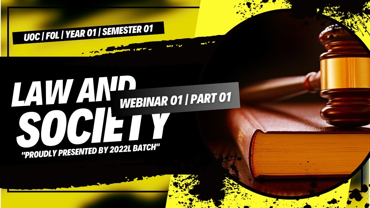 Law and Society | Webinar 01 | Part 01 | year 01 | Semester 01| FOL | UOC | 2ND Year Brotherhood