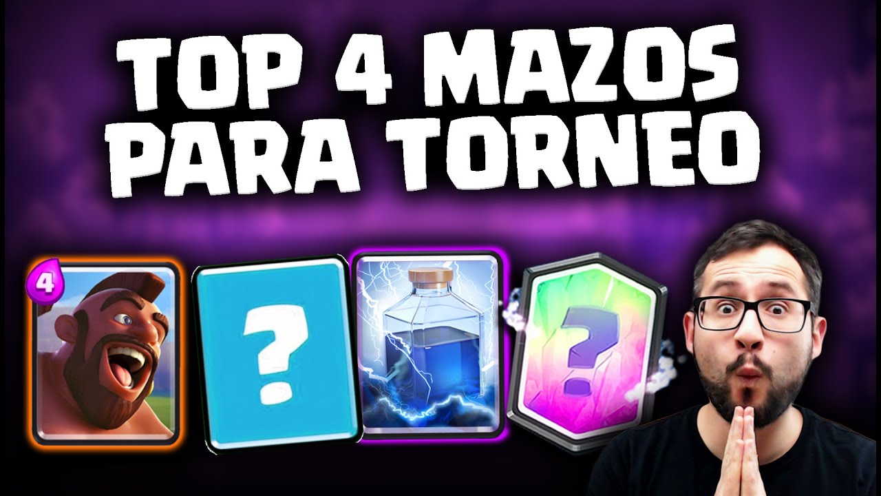 LOS 4 MEJORES MAZOS PARA EL TORNEO MUNDIAL | Clash Royale