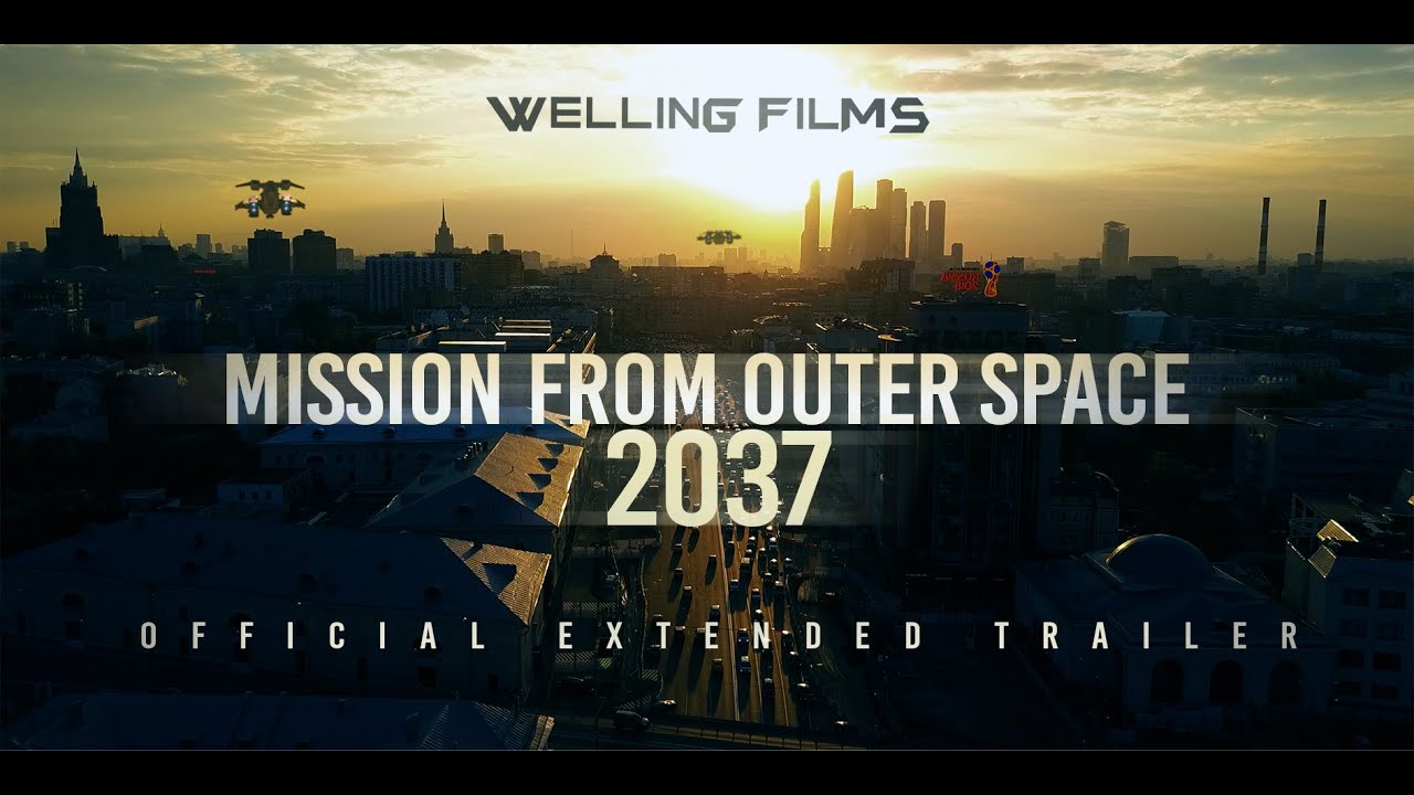 MISSION FROM OUTER SPACE  2037 / OFFICIAL EXTENDED TRAILER  / WELLING FILMS