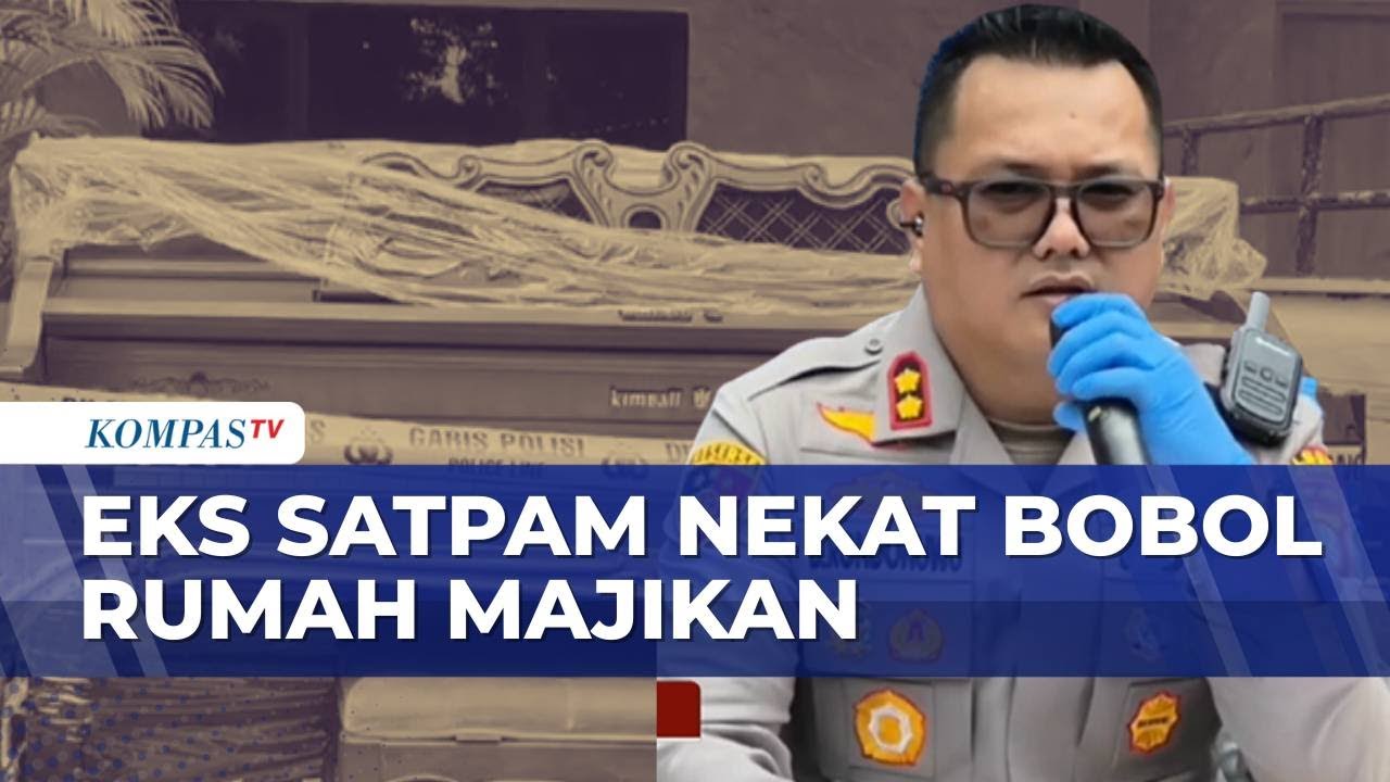 Eks Satpam Nekat Bobol Rumah Majikan Lantaran Sakit Hati | BORGOL