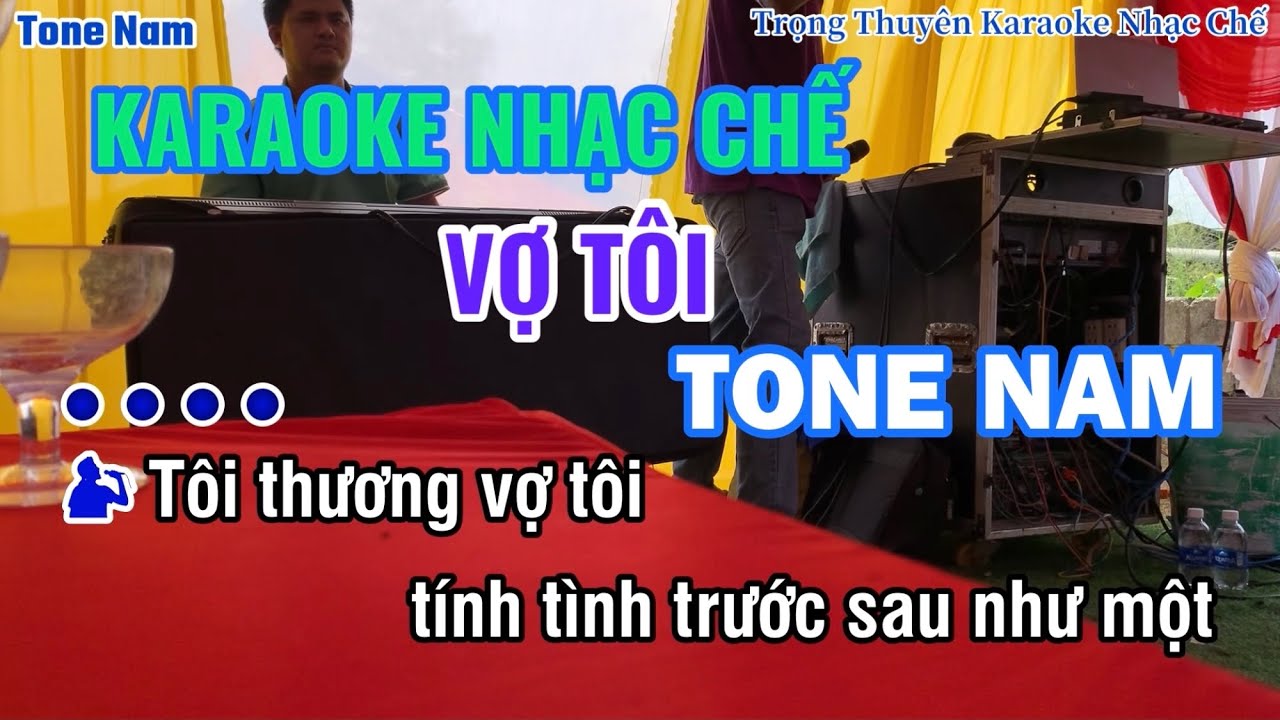 Karaoke Vợ T&ocirc;i Nhạc Chế Tone Nam &ldquo;Nhạc Sống&rdquo;