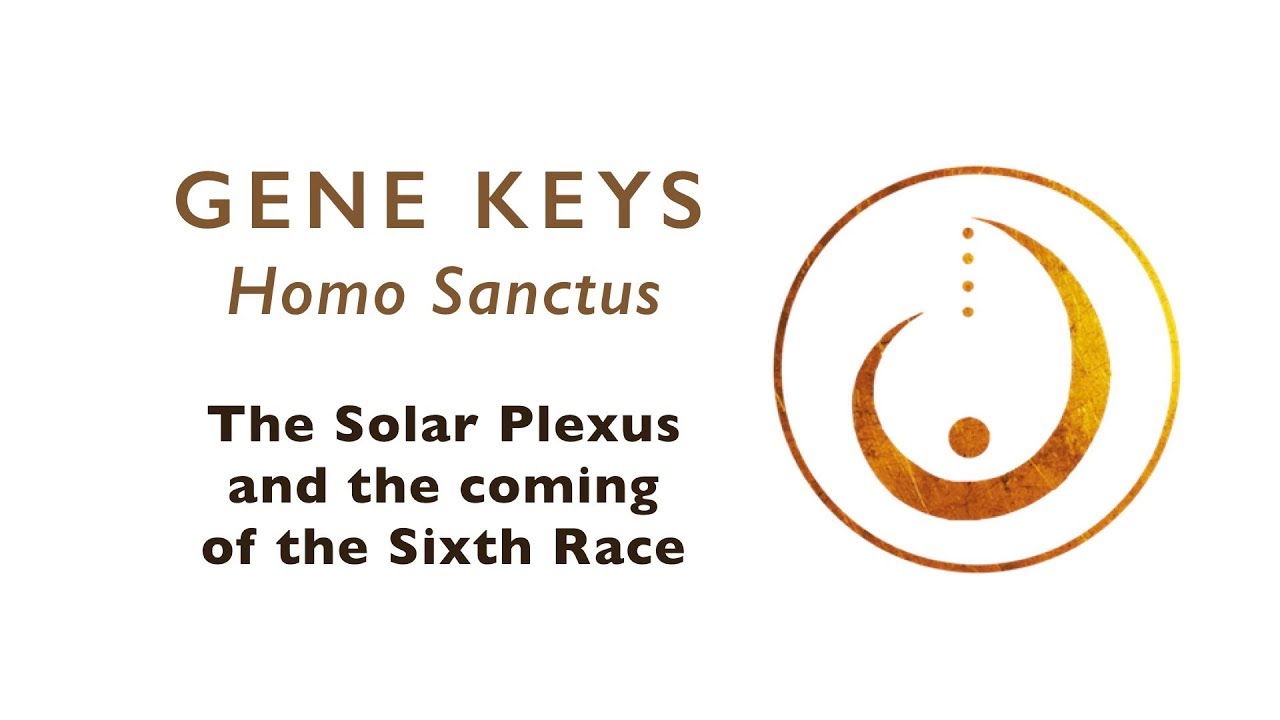 Solar Plexus and the Coming of the Sixth Race - Gene Keys webinar July 10 2014