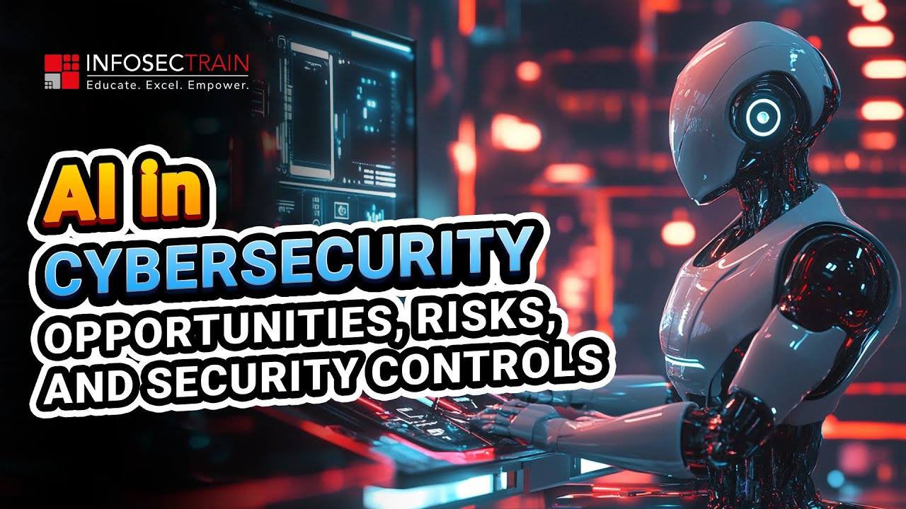 How AI is Transforming Cybersecurity | Benefits, Risks & Controls