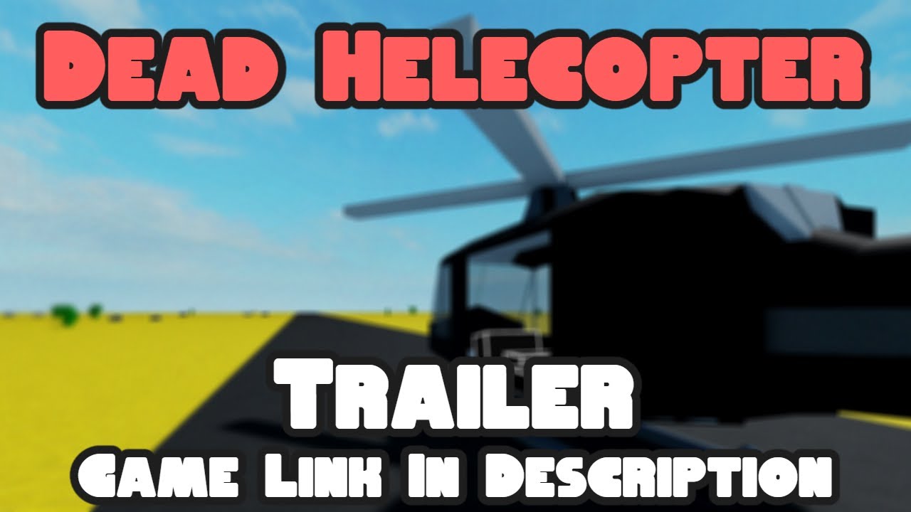 Dead Helecopter Trailer1!