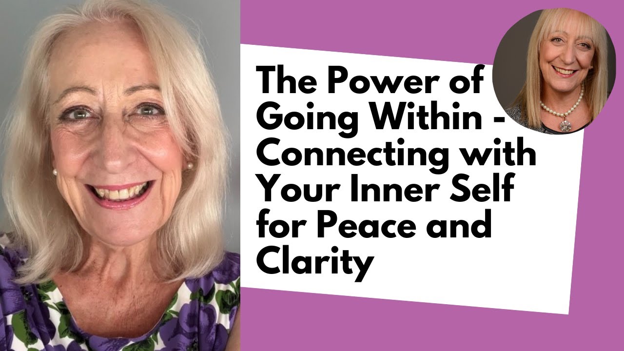 The Power of Going Within - Connecting with Your Inner Self for Peace and Clarity
