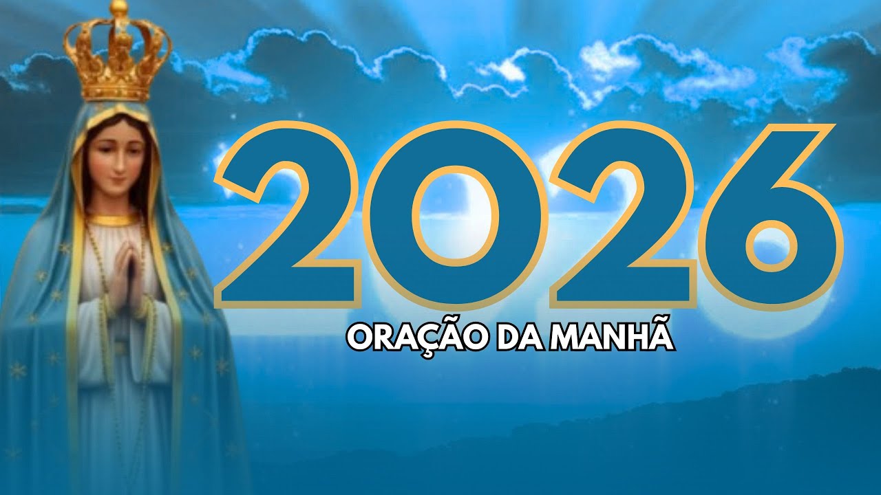 🙏 Comece 2026 com esta oração da Manhã que pode mudar a sua vida neste Ano Novo