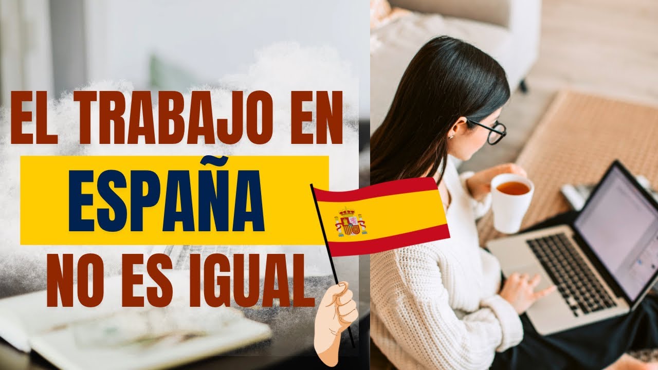 Nadie me explicó esto del trabajo en España 🇪🇸 (Choque cultural real)