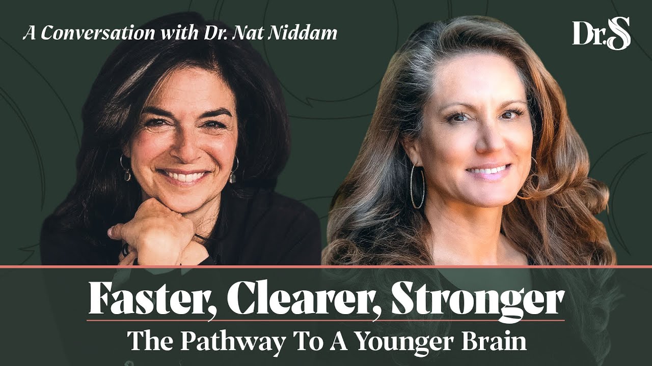 Faster, Clearer, Stronger: The Pathway To A Younger Brain - w/ Dr. S & Dr. Nathalie Niddam