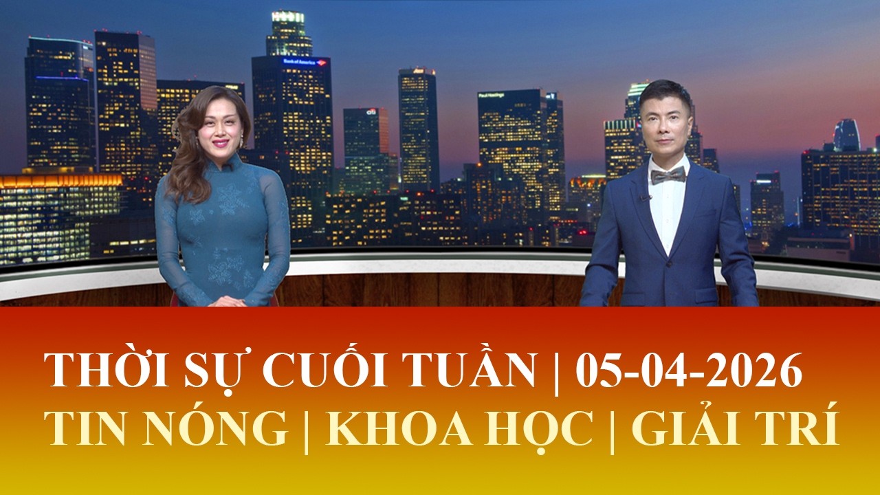 Thời Sự Cuối Tuần | 05/04/2026 | FULL🔴