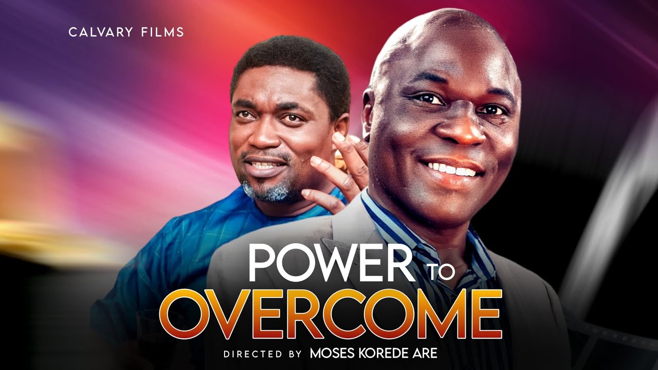 POWER TO OVERCOME||DIRECTED BY MOSES KOREDE ARE