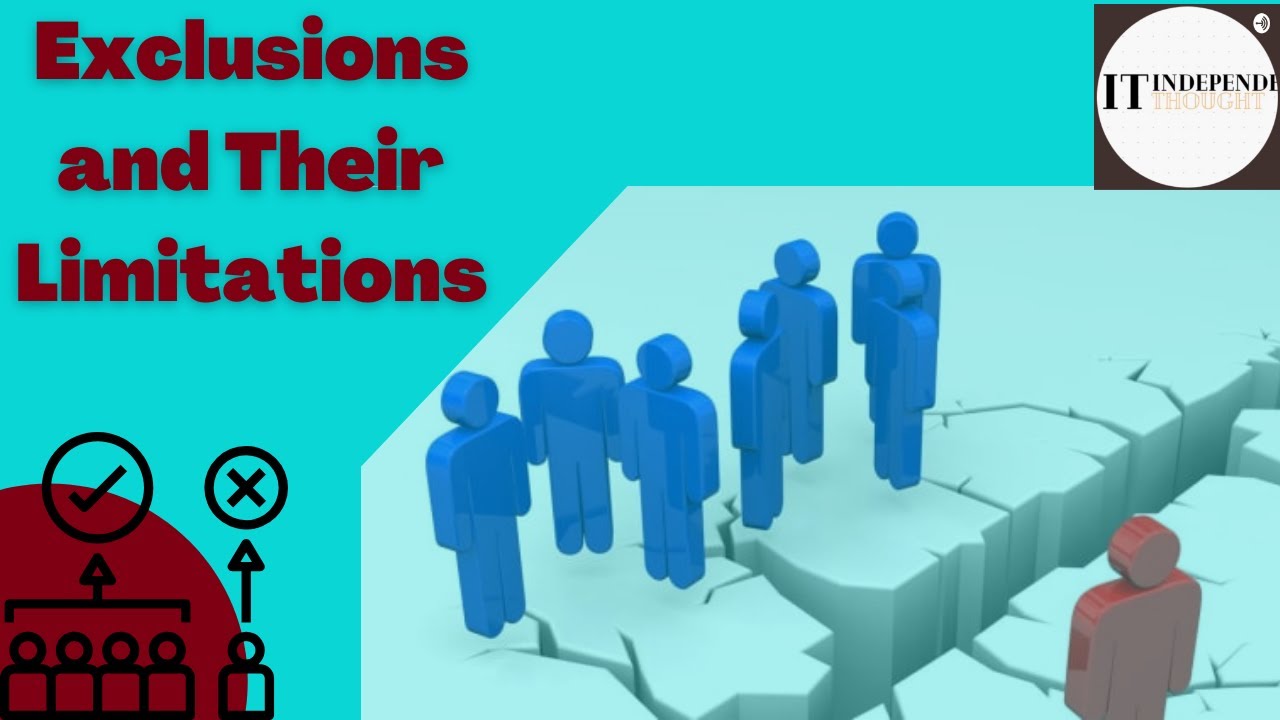 EXCLUSIONS, AND THEIR LIMITS - Independent Thought #29