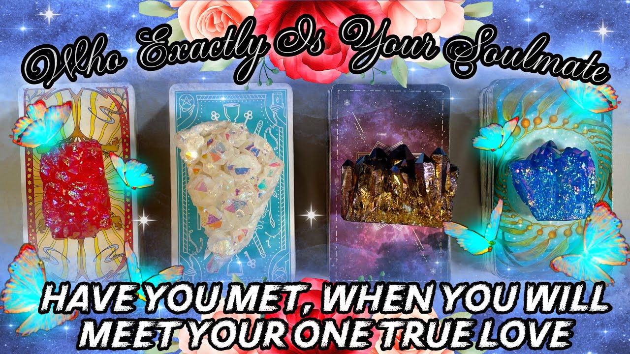 Who EXACTLY Is Your SOULMATE Do You Know Them Your Strongest Connection pick a card tarot reading