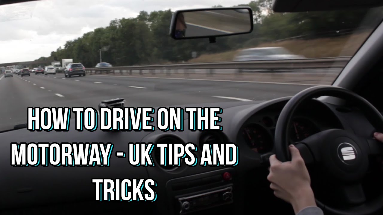 How to drive on the Motorway - UK tips and tricks