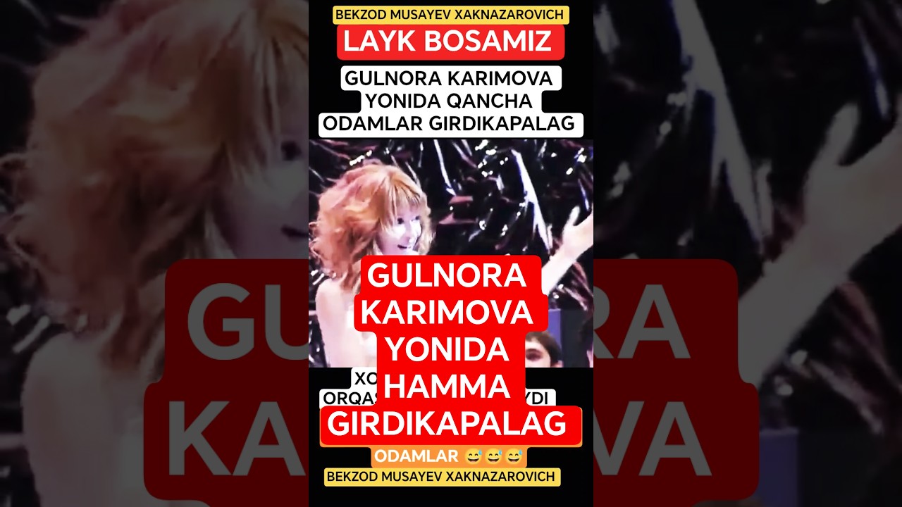 GULNORA KARIMOVA YONIDA HAMMA GIRDIKAPALAG