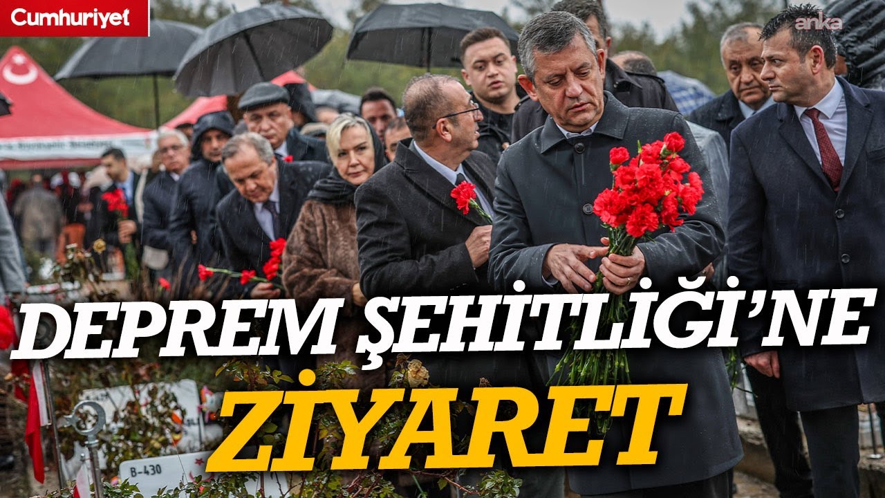 Özgür Özel, Kahramanmaraş’ta Kapıçam Deprem Şehitliği’ni ziyaret etti