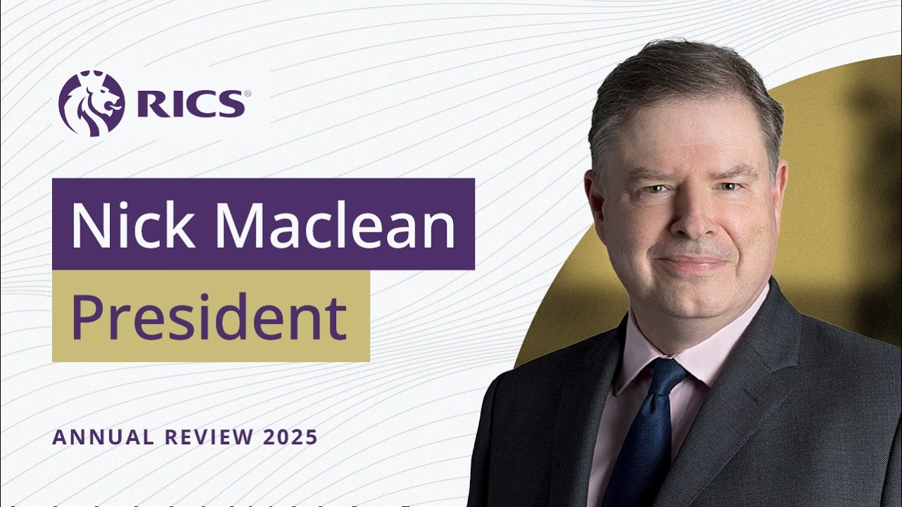 Президент RICS Ник Маклин &mdash; Ежегодный обзор за 2025 год.