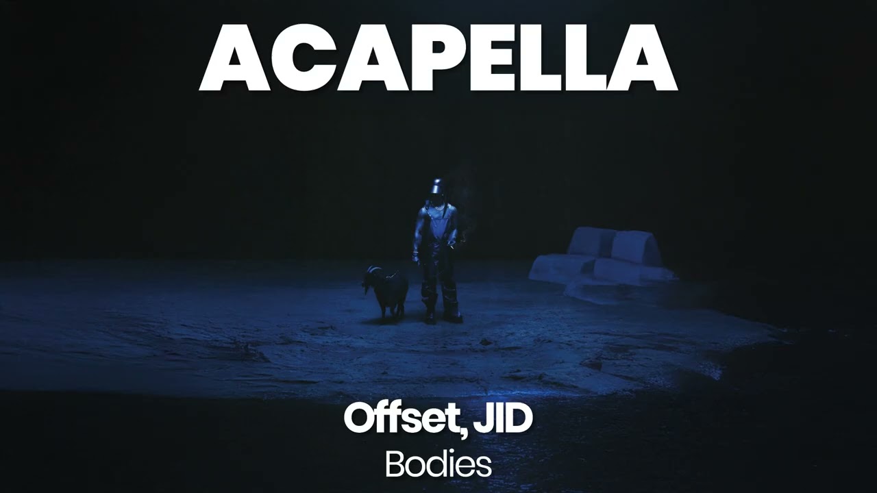 ACAPELLA BEAT : Bodies - Offset, JID (BPM 135, key D minor )