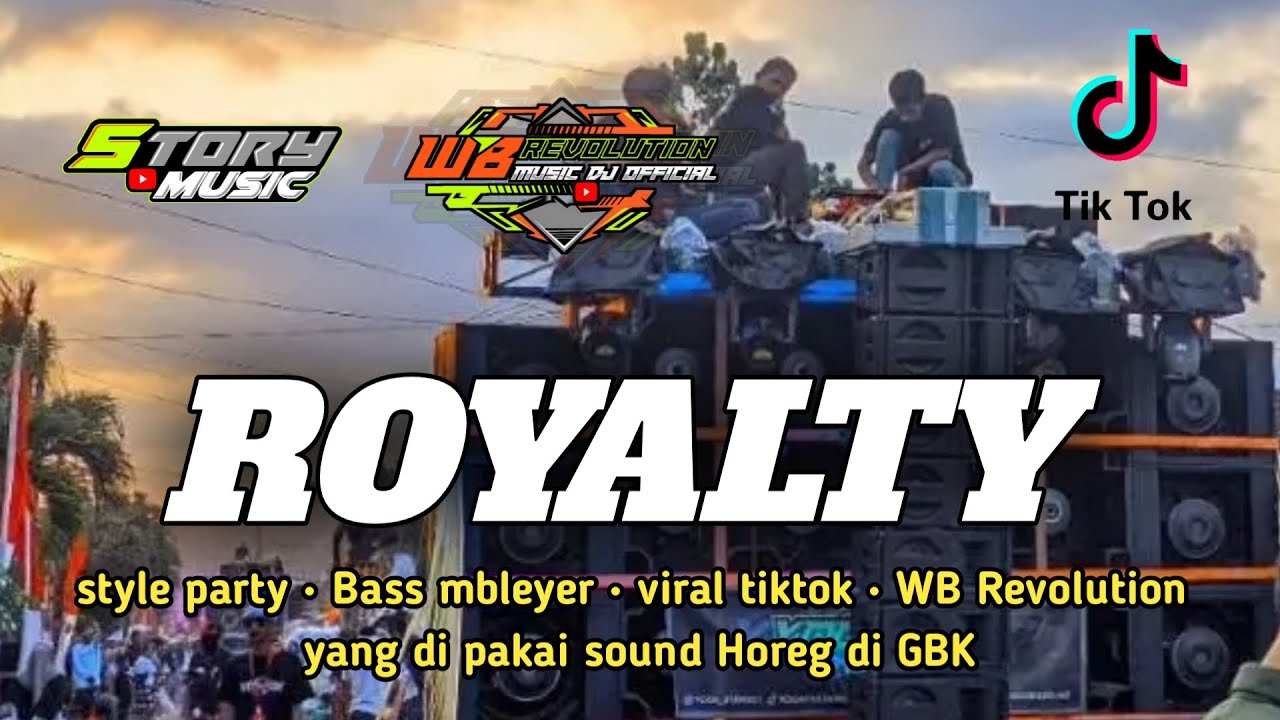 DJ ROYALTI • YANG DI PUTAR SOUND HOREG DI GBK • STYLE PARTY • BASS MBLEYER