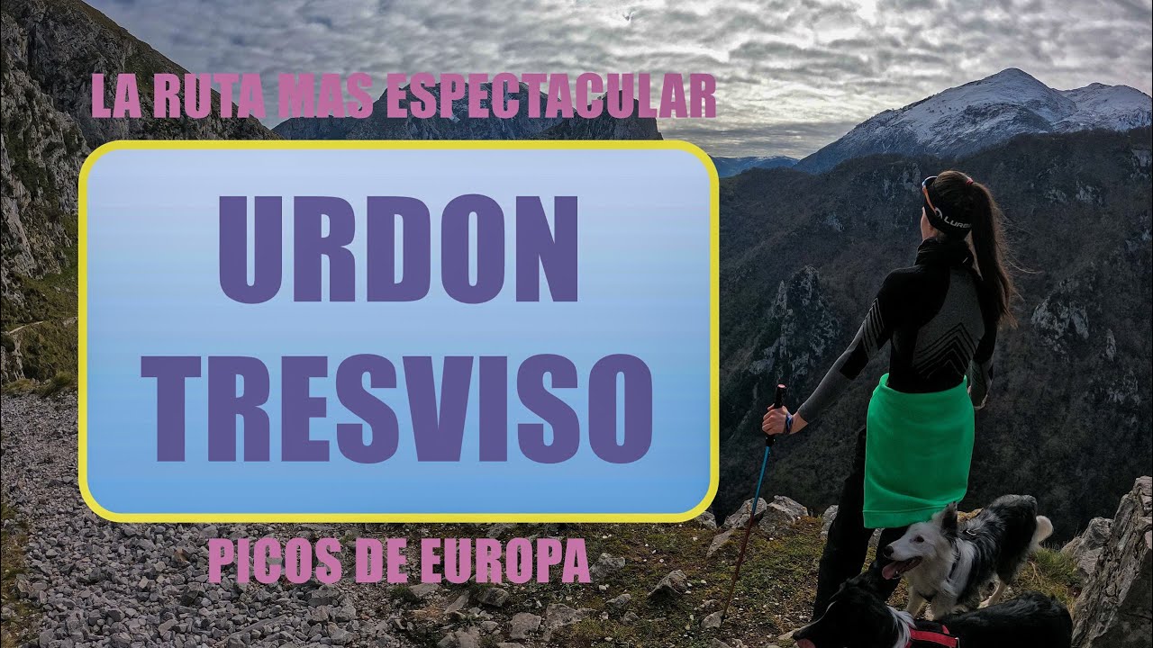 PICOS DE EUROPA - Urdon Tresviso || Desnivel Positivo