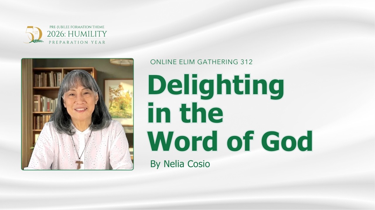 Online Elim Gathering 312: Delighting in the Word of God by Nelia Cosio