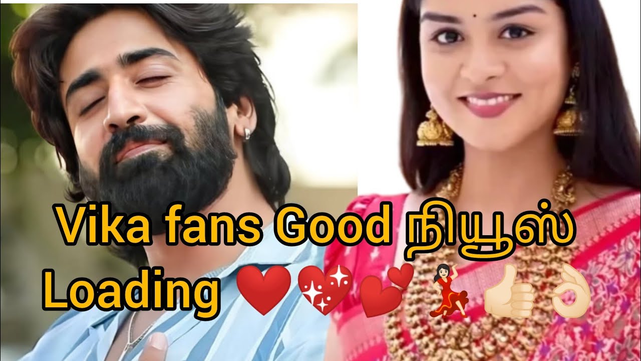 Vika fans Good நியூஸ் Loading ❤️💖💕💃🏻👍🏻👌🏻