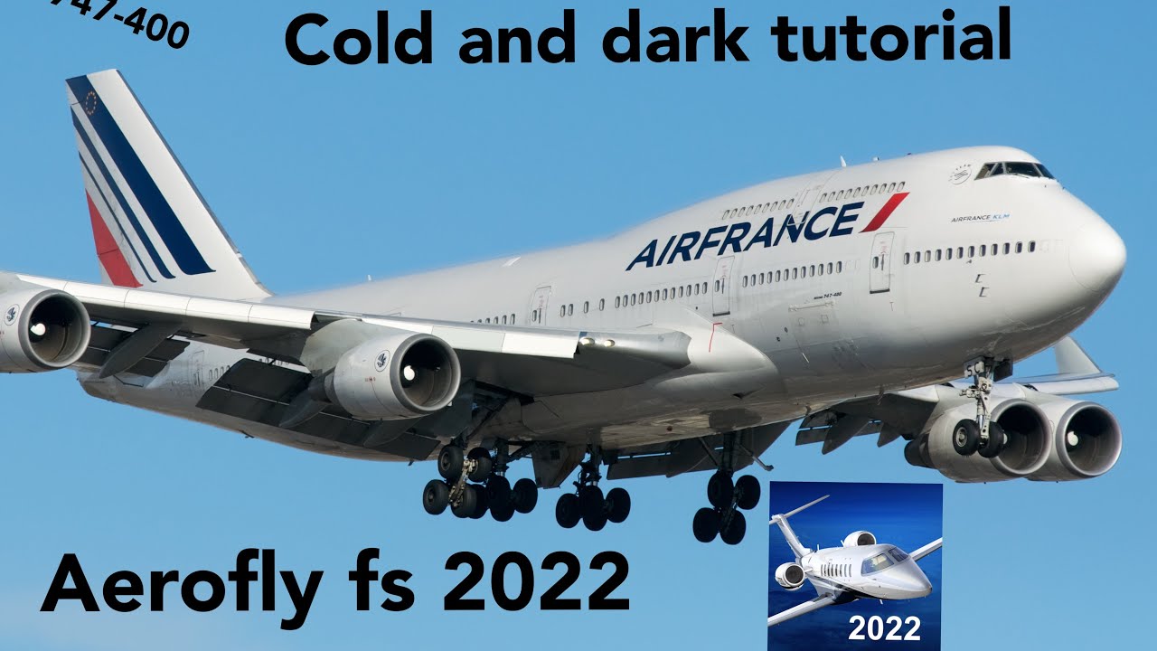 Aerofly fs Boeing 747-400 cold and dark tutorial￼