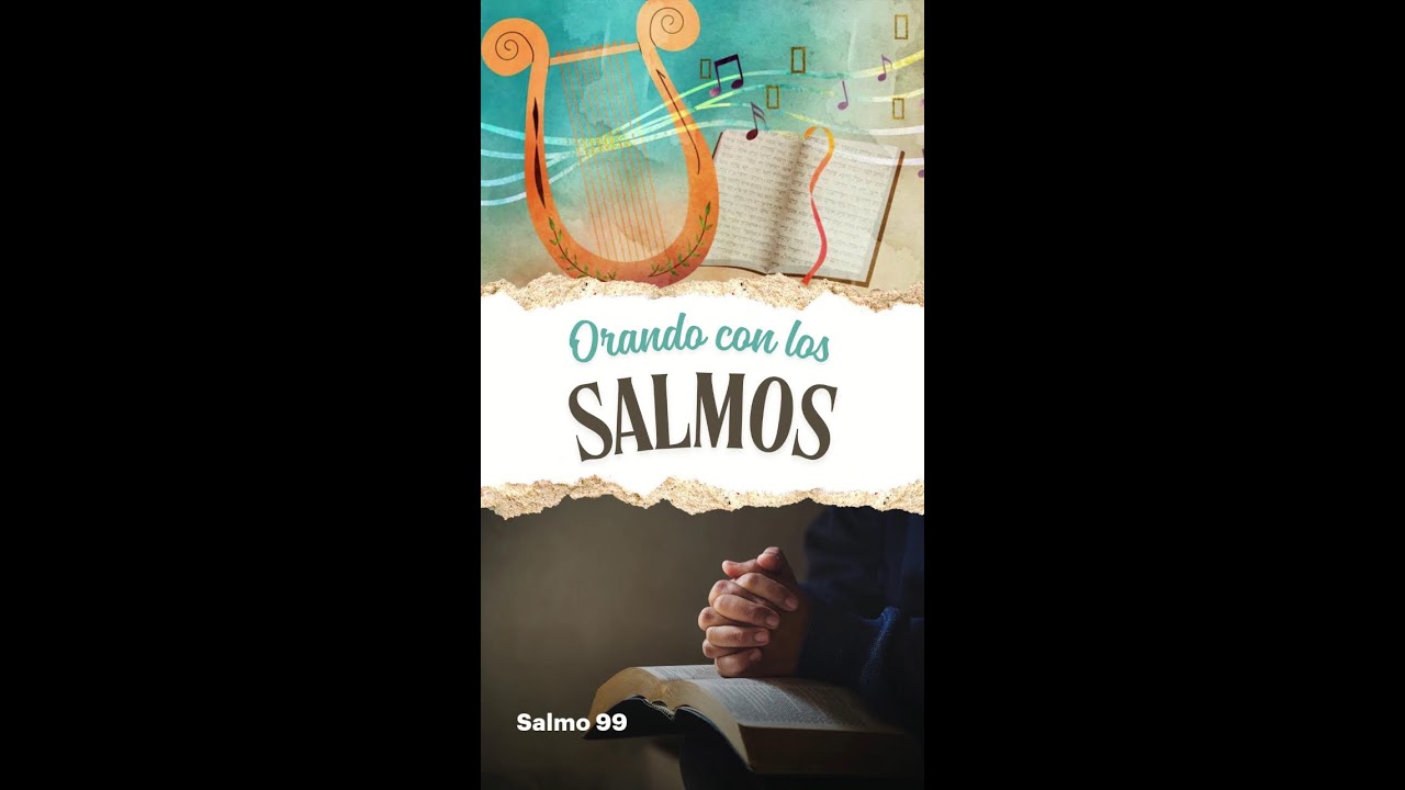Salmo 99 - Orando con los Salmos