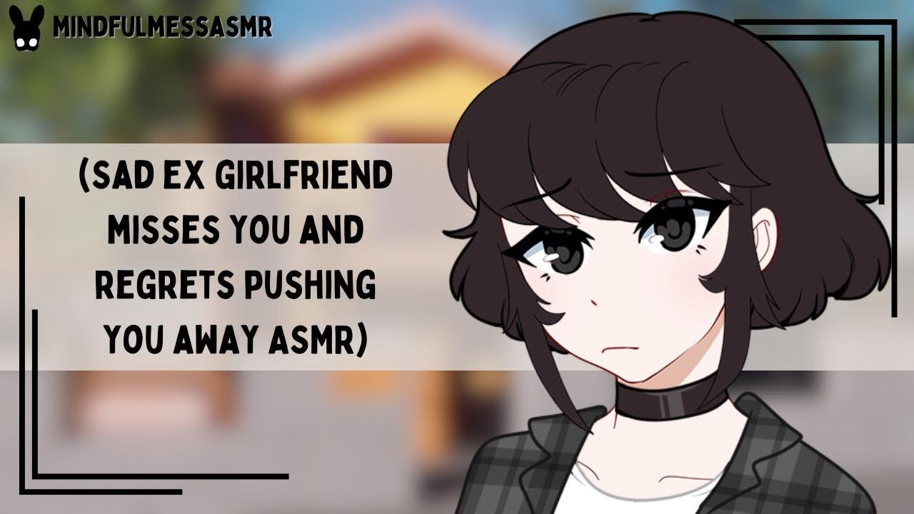 Please, I Need You (Ex Girlfriend ASMR)