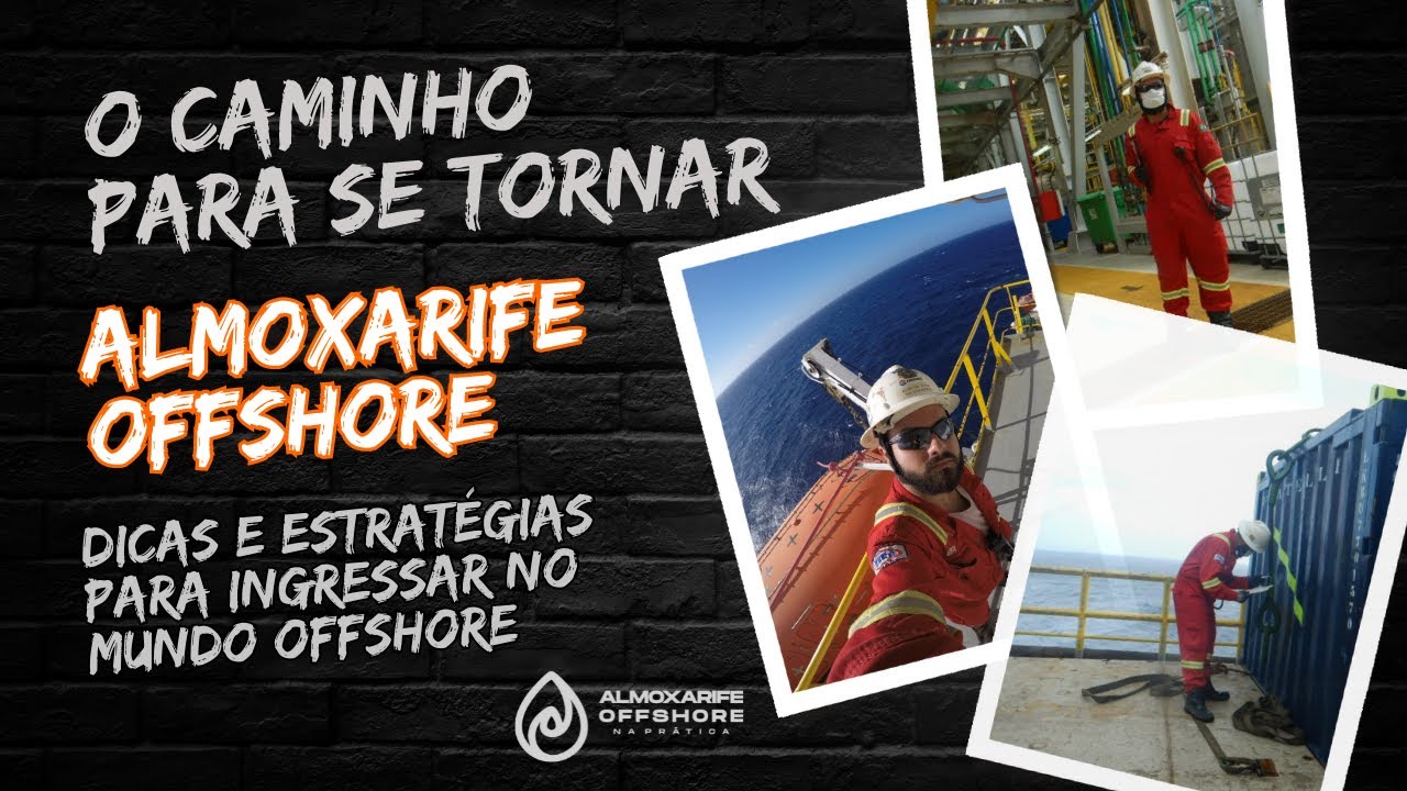 O Caminho para me tornar Almoxarife Offshore! Dicas e Estratégias para Ingressar no Mundo Offshore
