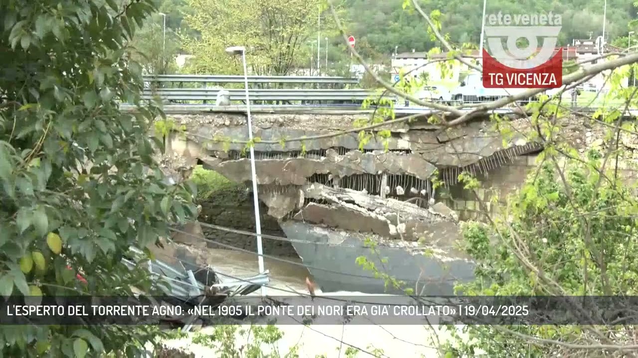 L'ESPERTO DEL TORRENTE AGNO: «NEL 1905 IL PONTE DEI NORI ERA GIA' CROLLATO» | 19/04/2025