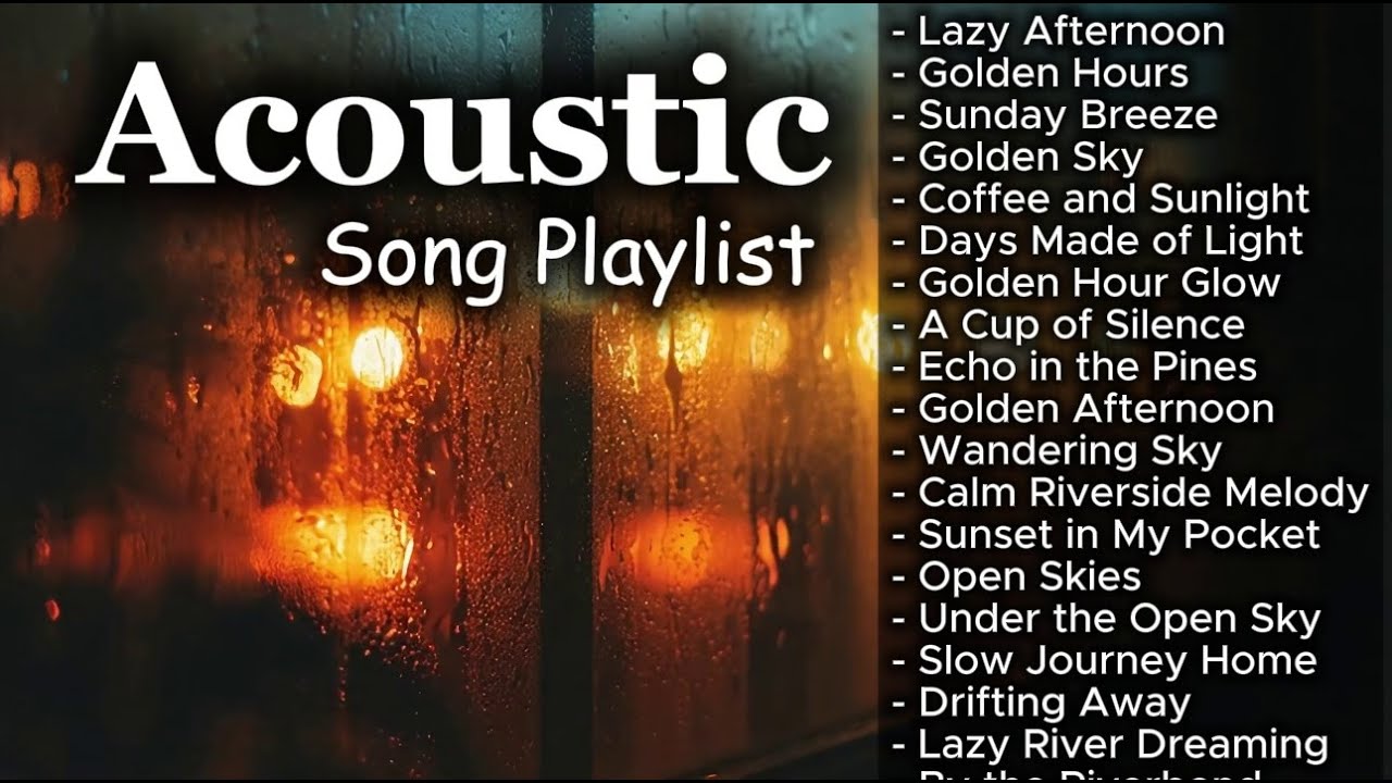 Hot Chill Love Songs Vol 【1352】 Chill Acoustic Playlist