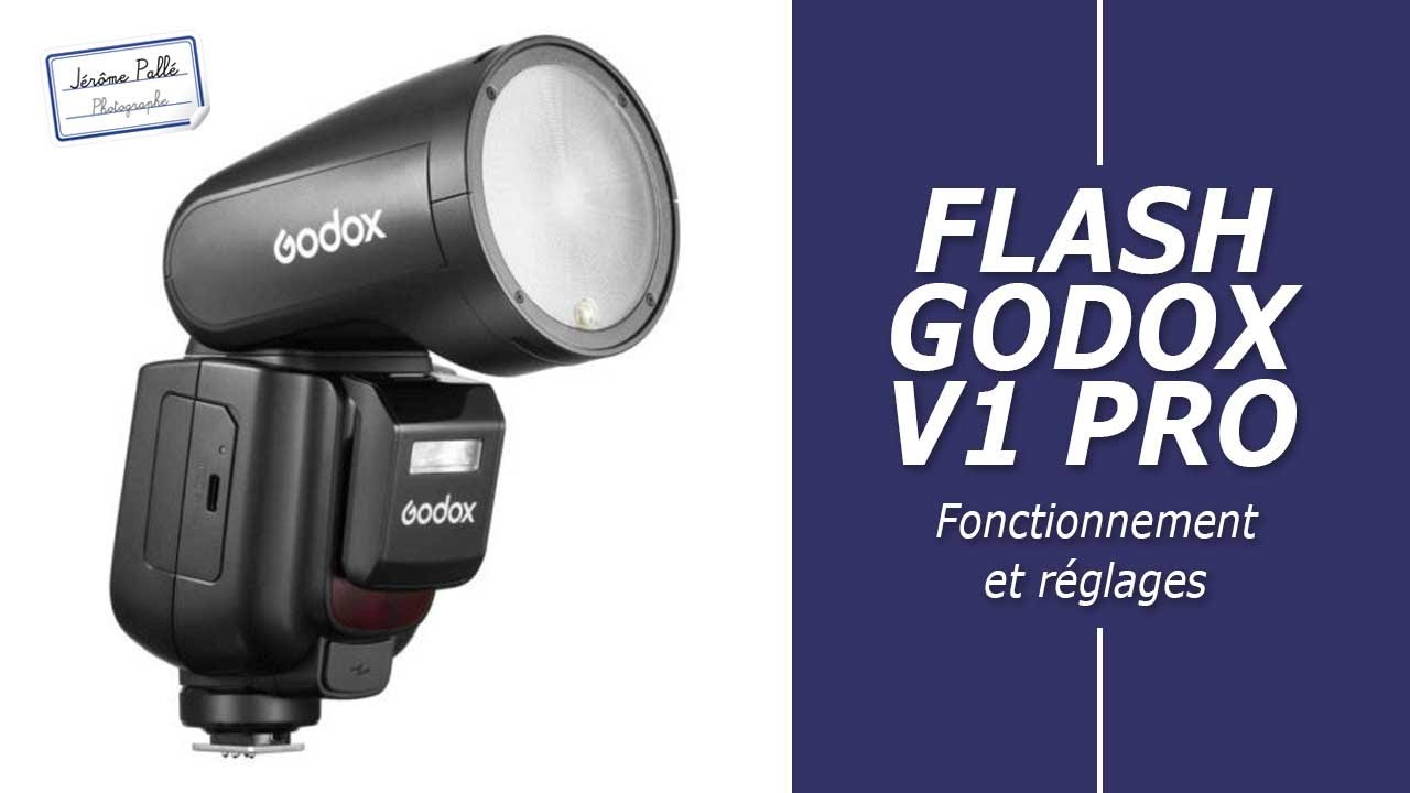 Flash Godox V1 Pro - Fonctionnement et réglages