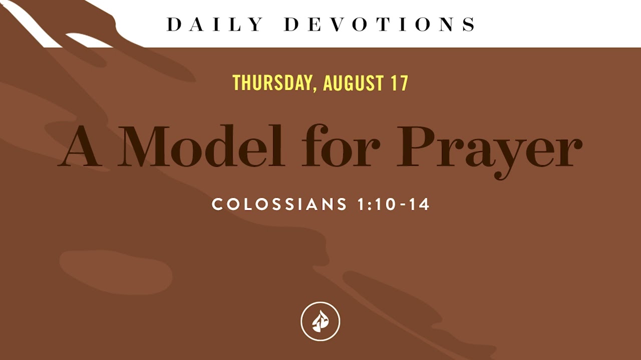 A Model for Prayer &ndash; Daily Devotional
