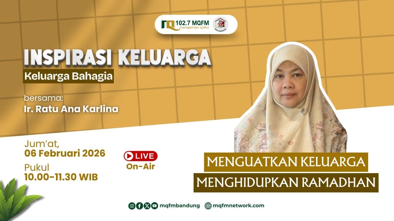 Inspirasi Keluarga - Keluarga Bahagia Menguatkan Keluarga, Menghidupkan Ramadhan