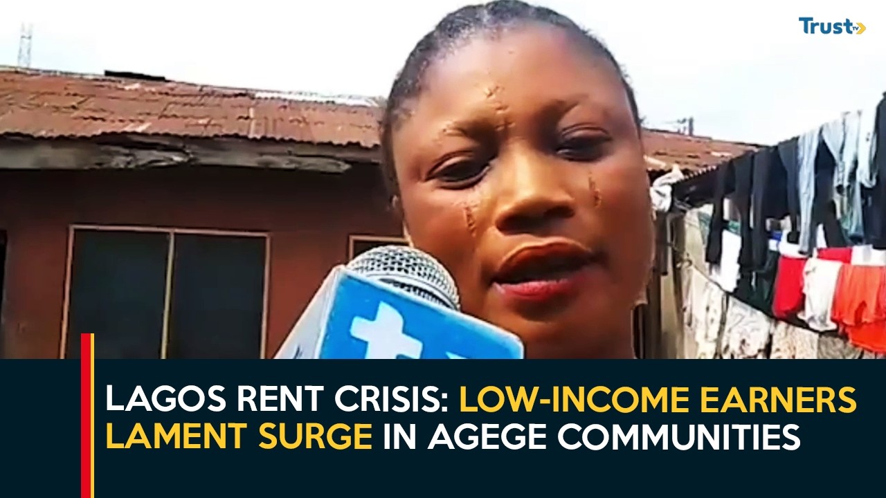 Lagos Rent Crisis: Low-Income Earners Lament Surge In Agege Communities
