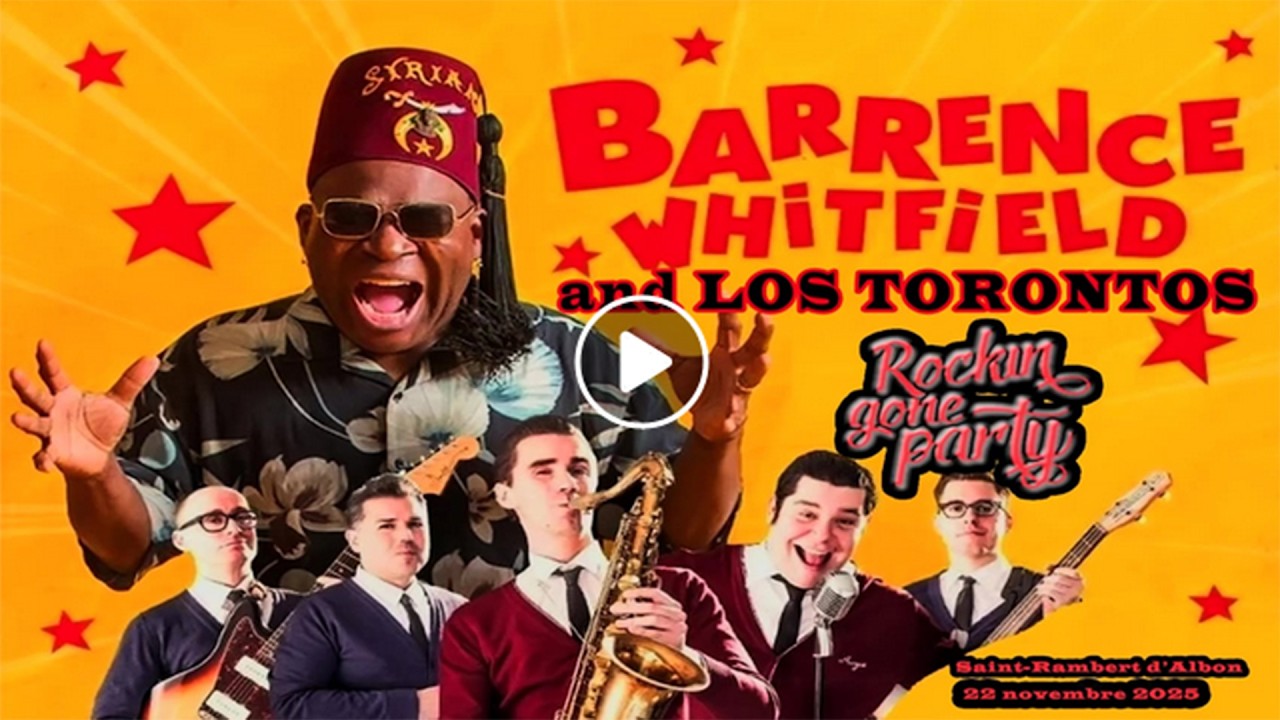 BARRENCE WHITFIELD & Los TORONTOS - Rockin' Gone Party - 22 novembre 2025