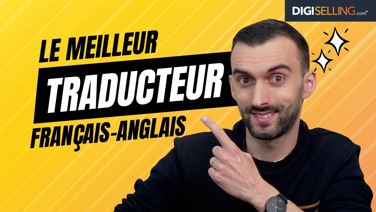 Le MEILLEUR traducteur Fran&ccedil;ais-Anglais en 2025