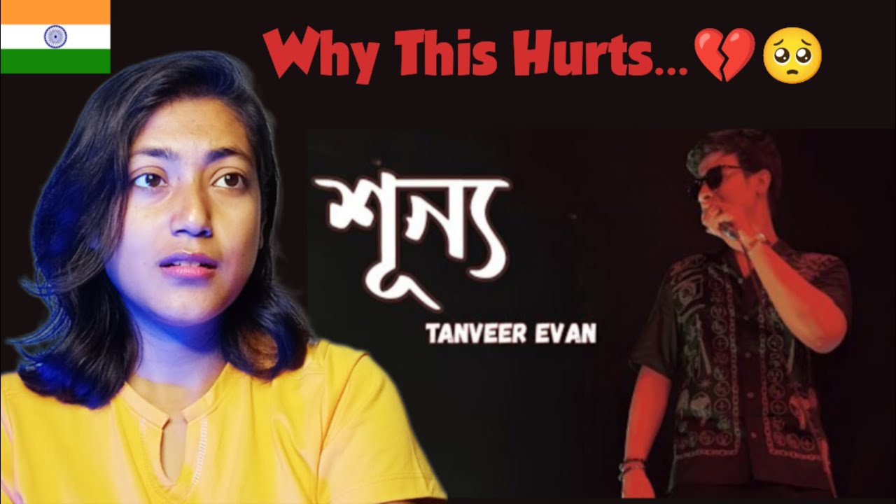 Indian Girl Reacts On ||Tanveer Evan - Shunno (শূন্য) | MEMORIES ARE FOREVER [EP]