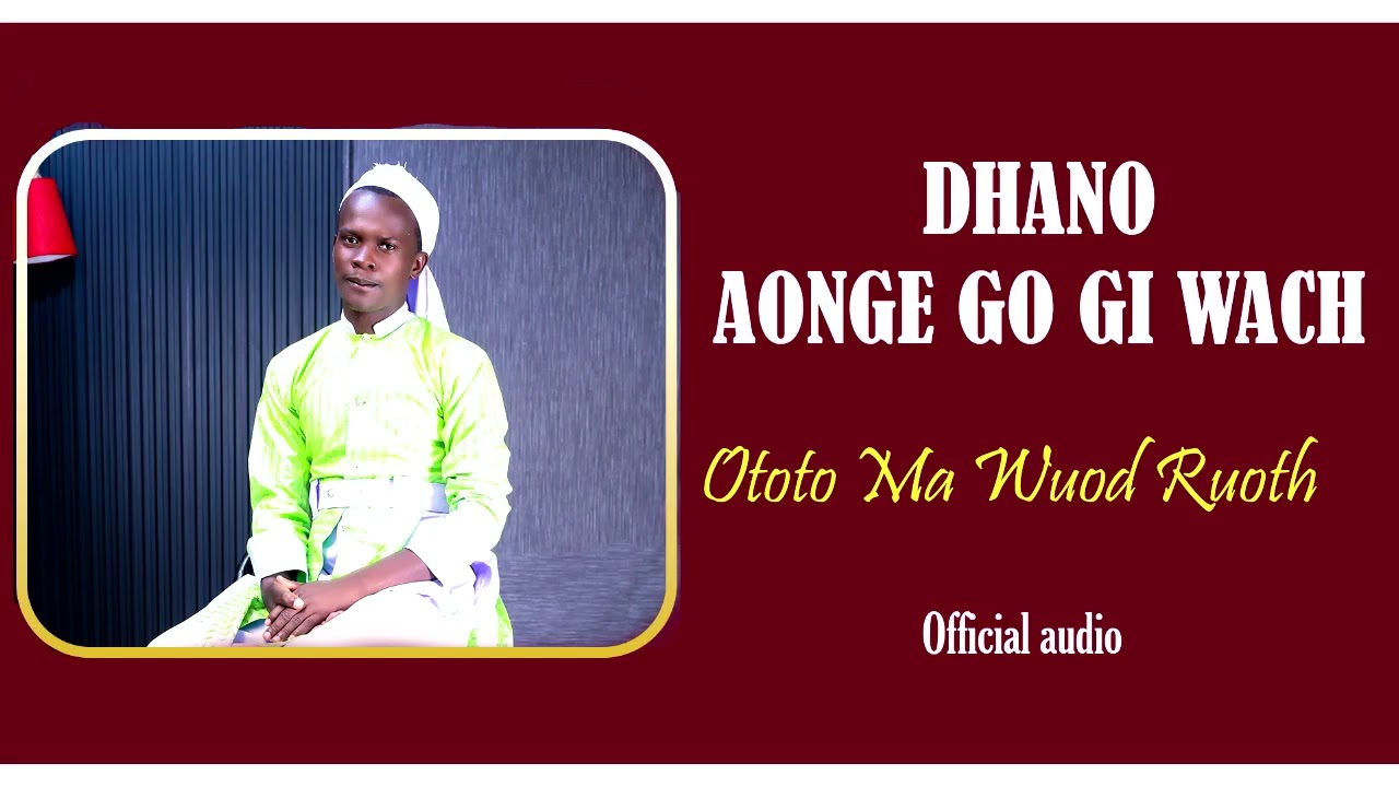 DHANO  AONGE GO GI WACH  