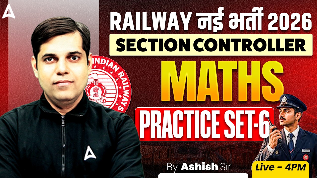 RRB Section Controller 2026 | RRB Section Controller Maths Practice Set #6 | Maths By Ashish Sir