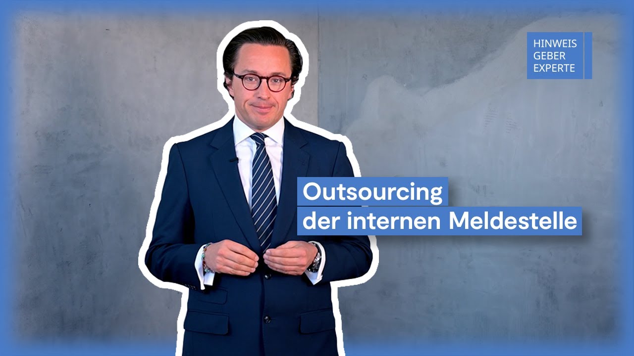Outsourcing der internen Meldestelle - Hinweisgeberschutzgesetz umsetzen