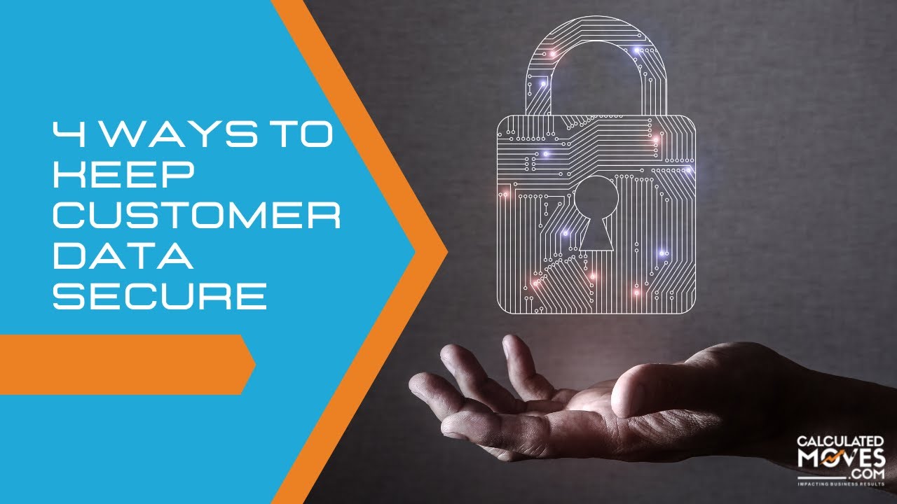 4 Ways to keep customer data secure