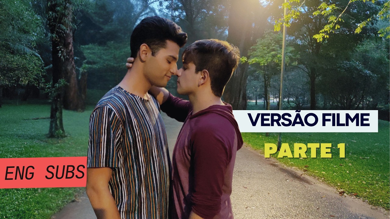 Filme Do Seu Lado Parte 01 | ENG SUBS - BL: Boys Love